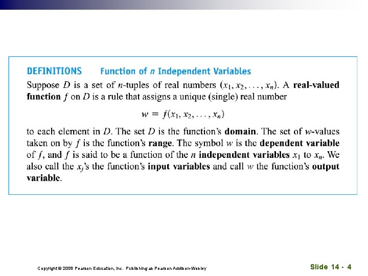 Copyright © 2008 Pearson Education, Inc. Publishing as Pearson Addison-Wesley Slide 14 - 4