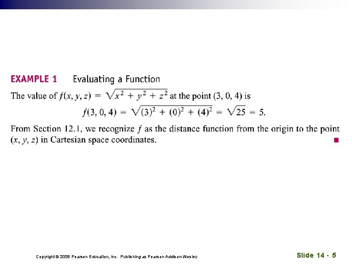 Copyright © 2008 Pearson Education, Inc. Publishing as Pearson Addison-Wesley Slide 14 - 5