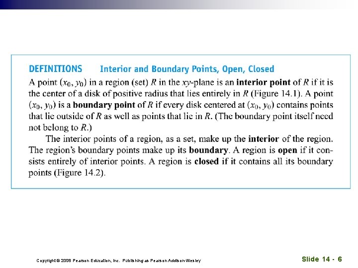 Copyright © 2008 Pearson Education, Inc. Publishing as Pearson Addison-Wesley Slide 14 - 6