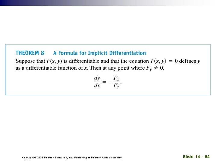 Copyright © 2008 Pearson Education, Inc. Publishing as Pearson Addison-Wesley Slide 14 - 64