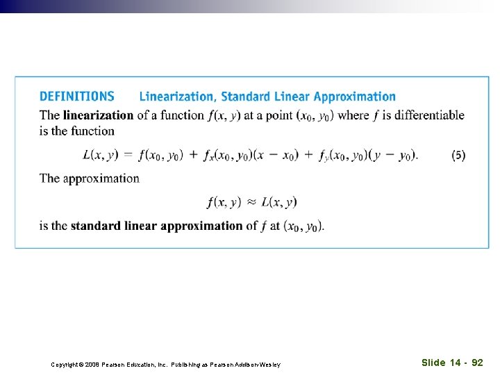 Copyright © 2008 Pearson Education, Inc. Publishing as Pearson Addison-Wesley Slide 14 - 92