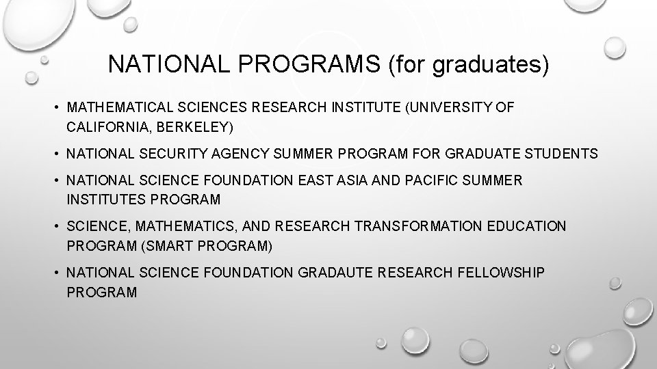 NATIONAL PROGRAMS (for graduates) • MATHEMATICAL SCIENCES RESEARCH INSTITUTE (UNIVERSITY OF CALIFORNIA, BERKELEY) •