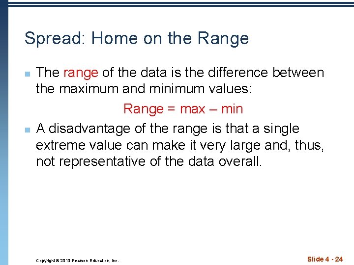 Spread: Home on the Range n n The range of the data is the