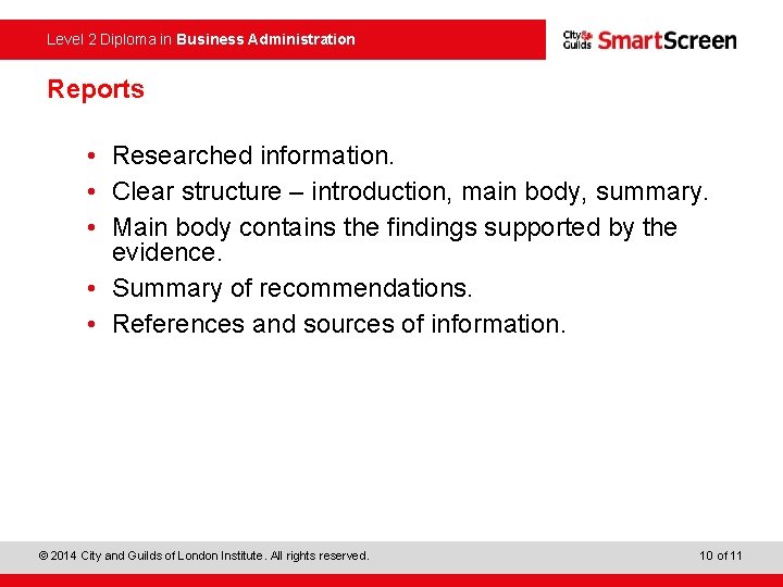 Level 2 Diploma in Business Administration Reports • Researched information. • Clear structure –