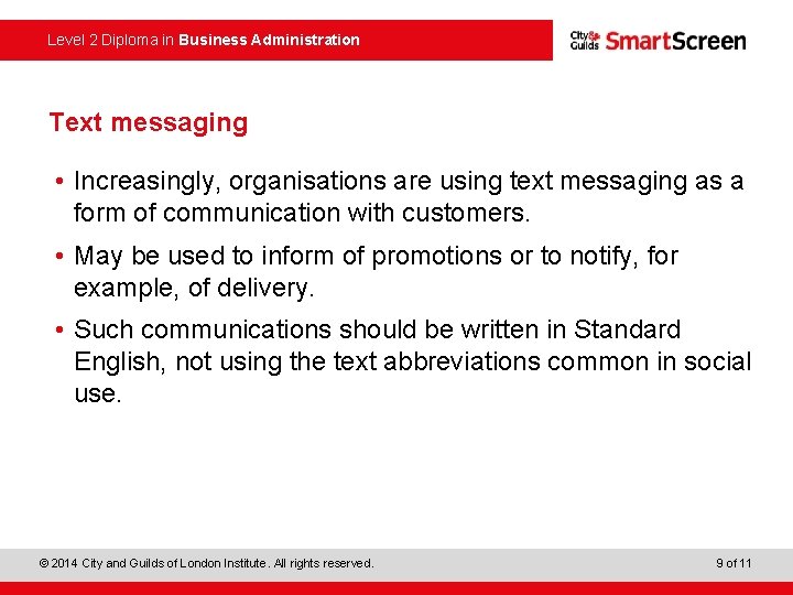 Level 2 Diploma in Business Administration Text messaging • Increasingly, organisations are using text