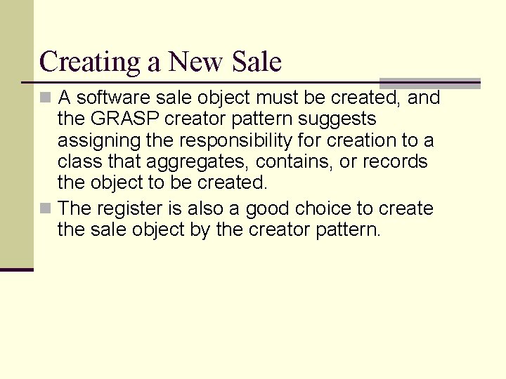 Creating a New Sale n A software sale object must be created, and the Creating a New Sale n A software sale object must be created, and the
