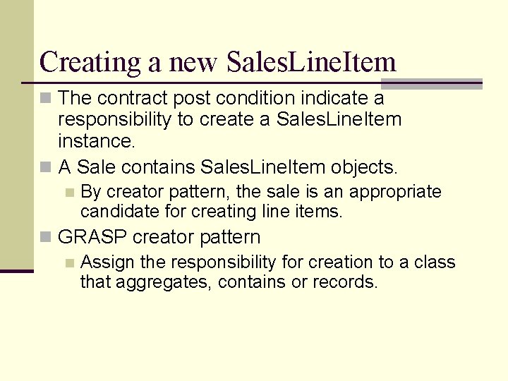 Creating a new Sales. Line. Item n The contract post condition indicate a responsibility Creating a new Sales. Line. Item n The contract post condition indicate a responsibility