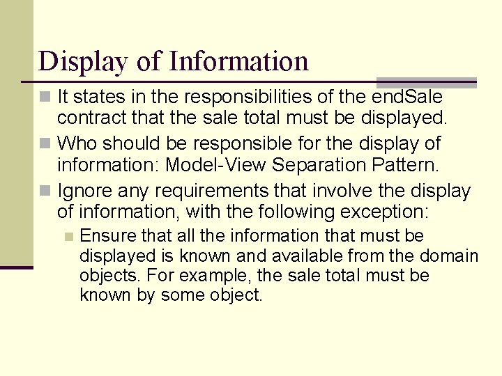 Display of Information n It states in the responsibilities of the end. Sale contract Display of Information n It states in the responsibilities of the end. Sale contract
