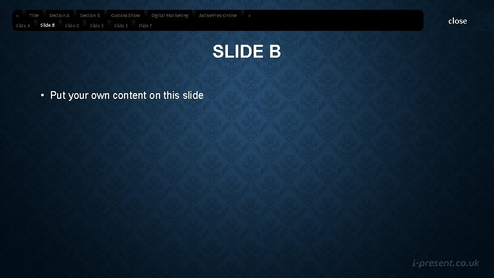  « Title Slide A Section A Slide B Slide C Section B Slide