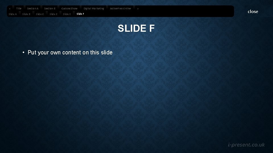  « Title Slide A Section A Slide B Slide C Section B Slide