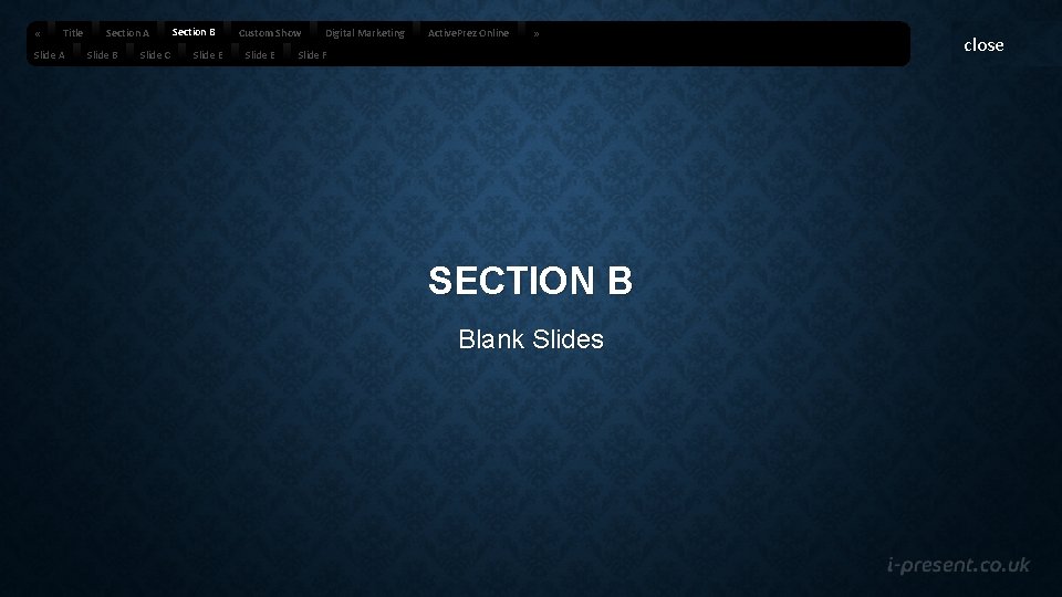  « Title Slide A Section A Slide B Slide C Section B Slide