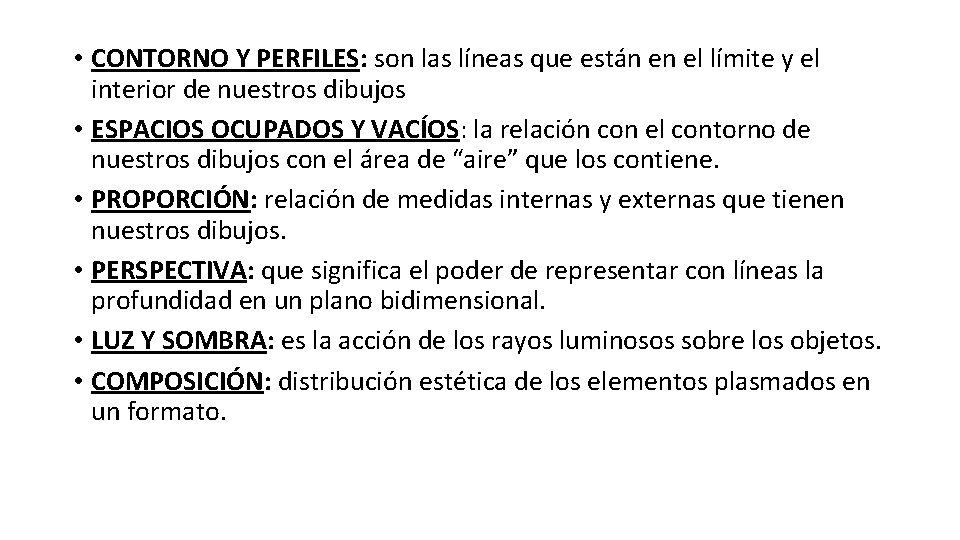  • CONTORNO Y PERFILES: son las líneas que están en el límite y