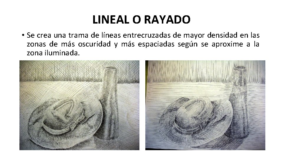 LINEAL O RAYADO • Se crea una trama de líneas entrecruzadas de mayor densidad