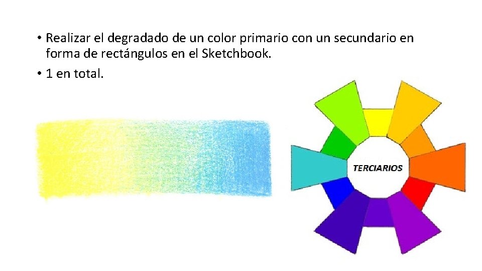  • Realizar el degradado de un color primario con un secundario en forma