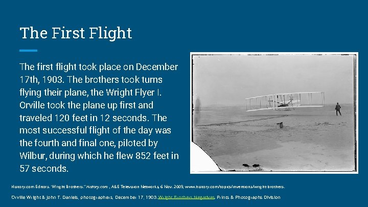 The First Flight The first flight took place on December 17 th, 1903. The