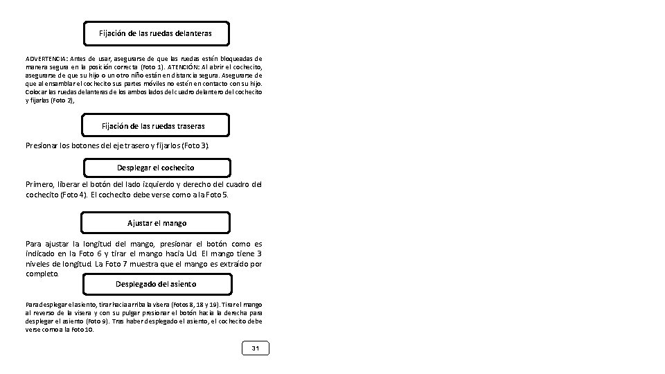 Fijación de las ruedas delanteras ADVERTENCIA: Antes de usar, asegurarse de que las ruedas