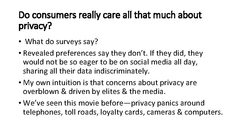 Do consumers really care all that much about privacy? • What do surveys say?