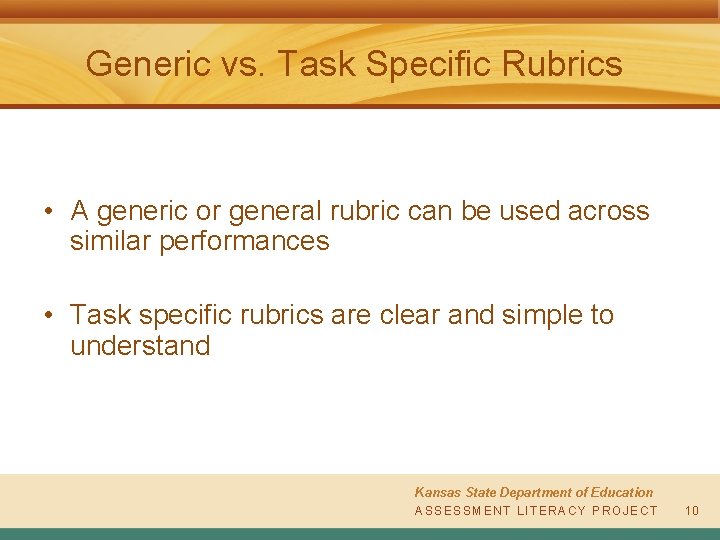 Generic vs. Task Specific Rubrics • A generic or general rubric can be used
