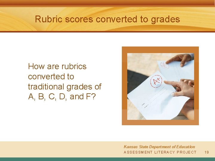 Rubric scores converted to grades How are rubrics converted to traditional grades of A,