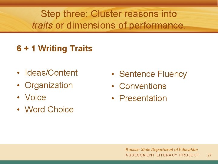 Step three: Cluster reasons into traits or dimensions of performance. 6 + 1 Writing