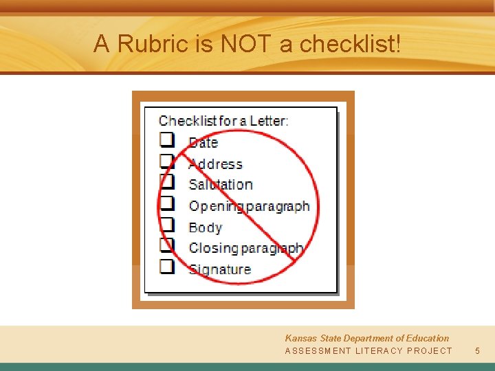 A Rubric is NOT a checklist! Kansas State Department of Education A S SAESSSSEMSESNMTE