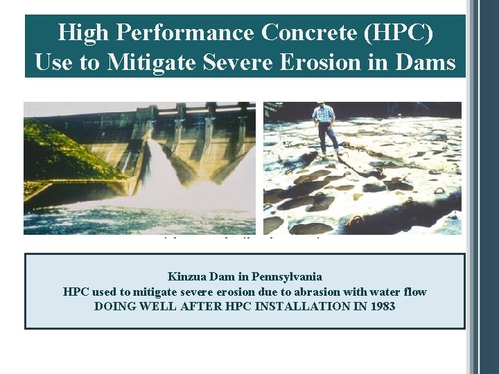 High Performance Concrete (HPC) Use to Mitigate Severe Erosion in Dams Kinzua Dam in