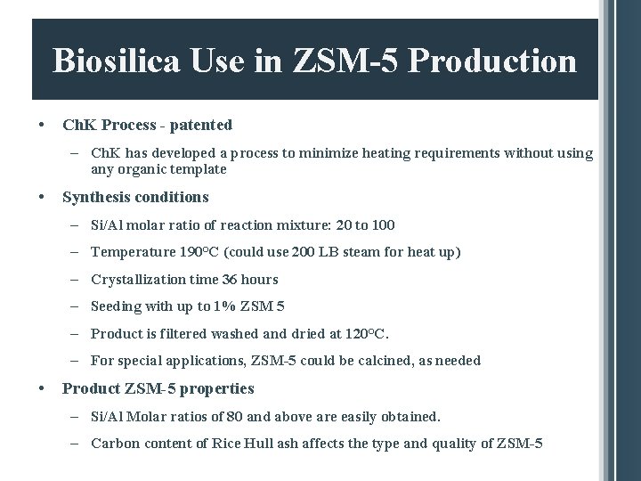 Biosilica Use in ZSM-5 Production • Ch. K Process - patented – Ch. K