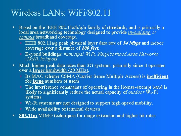 Wireless LANs: Wi. Fi/802. 11 Based on the IEEE 802. 11 a/b/g/n family of