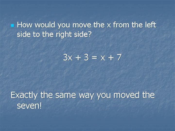 n How would you move the x from the left side to the right
