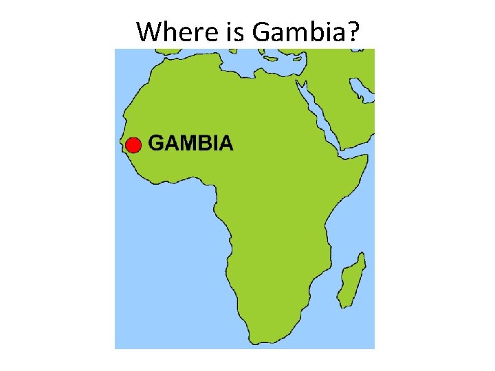 Where is Gambia? 
