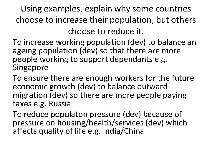 Using examples, explain why some countries choose to increase their population, but others choose