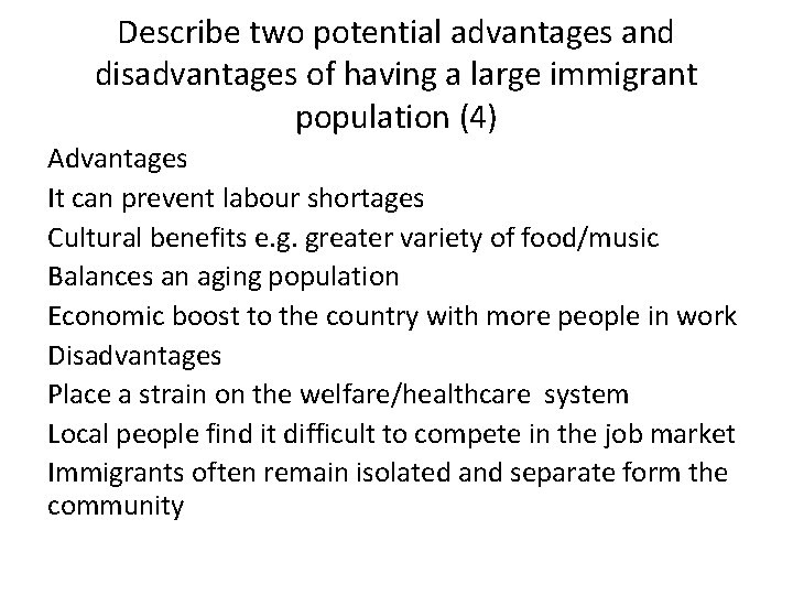 Describe two potential advantages and disadvantages of having a large immigrant population (4) Advantages