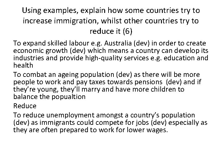 Using examples, explain how some countries try to increase immigration, whilst other countries try