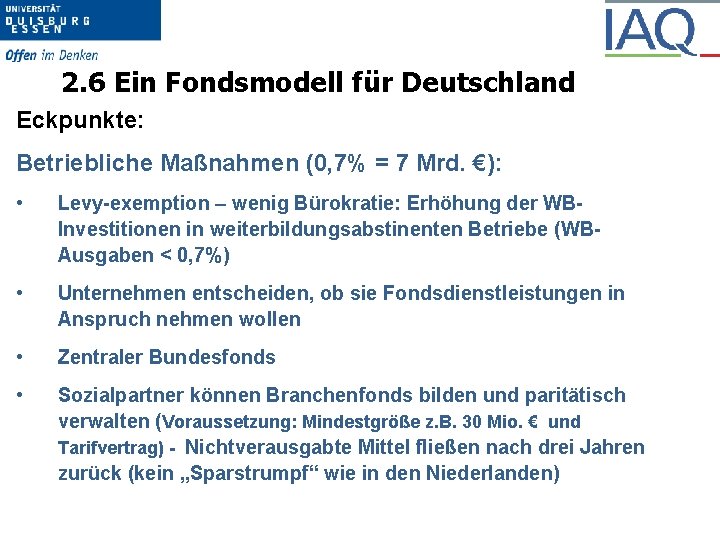 2. 6 Ein Fondsmodell für Deutschland Eckpunkte: Betriebliche Maßnahmen (0, 7% = 7 Mrd.