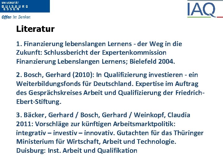 Literatur 1. Finanzierung lebenslangen Lernens - der Weg in die Zukunft: Schlussbericht der Expertenkommission