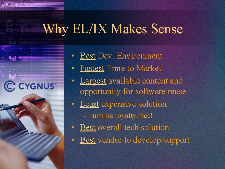 Why EL/IX Makes Sense • Best Dev. Environment • Fastest Time to Market •