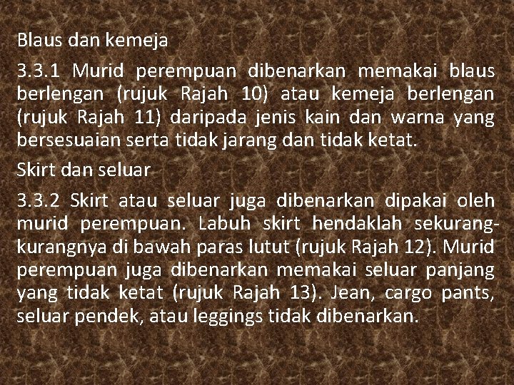 Blaus dan kemeja 3. 3. 1 Murid perempuan dibenarkan memakai blaus berlengan (rujuk Rajah Blaus dan kemeja 3. 3. 1 Murid perempuan dibenarkan memakai blaus berlengan (rujuk Rajah