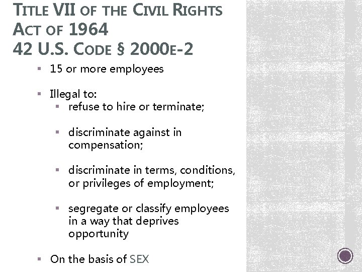 TITLE VII OF THE CIVIL RIGHTS ACT OF 1964 42 U. S. CODE §