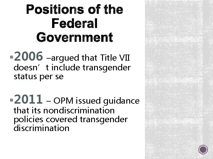 § 2006 –argued that Title VII doesn’t include transgender status per se § 2011