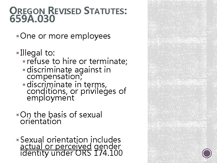 OREGON REVISED STATUTES: 659 A. 030 § One or more employees § Illegal to: