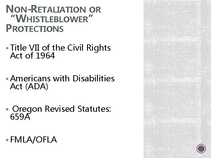 NON-RETALIATION OR “WHISTLEBLOWER” PROTECTIONS § Title VII of the Civil Rights Act of 1964