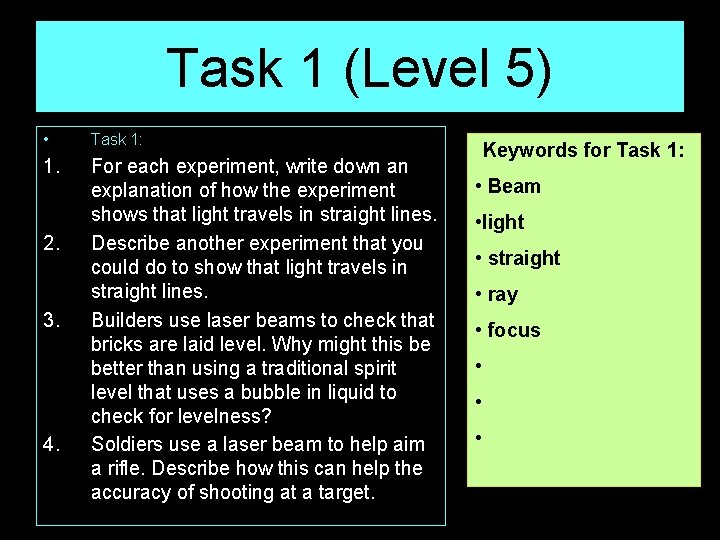 Task 1 (Level 5) • Task 1: 1. For each experiment, write down an