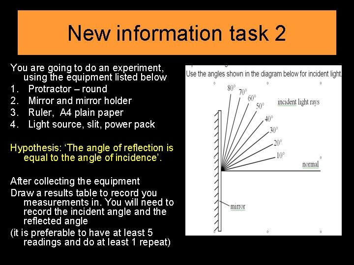 New information task 2 You are going to do an experiment, using the equipment