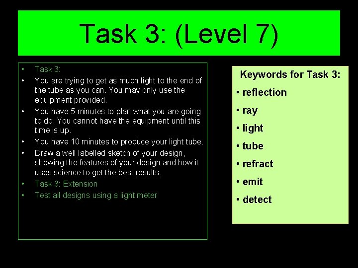 Task 3: (Level 7) • • Task 3: You are trying to get as