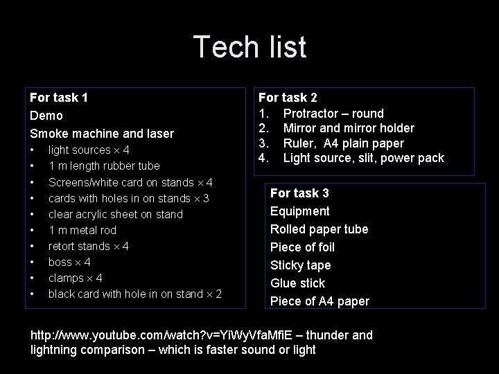 Tech list For task 1 Demo Smoke machine and laser • • • light