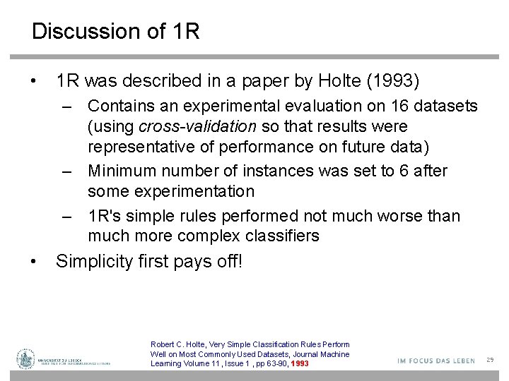 Discussion of 1 R • 1 R was described in a paper by Holte