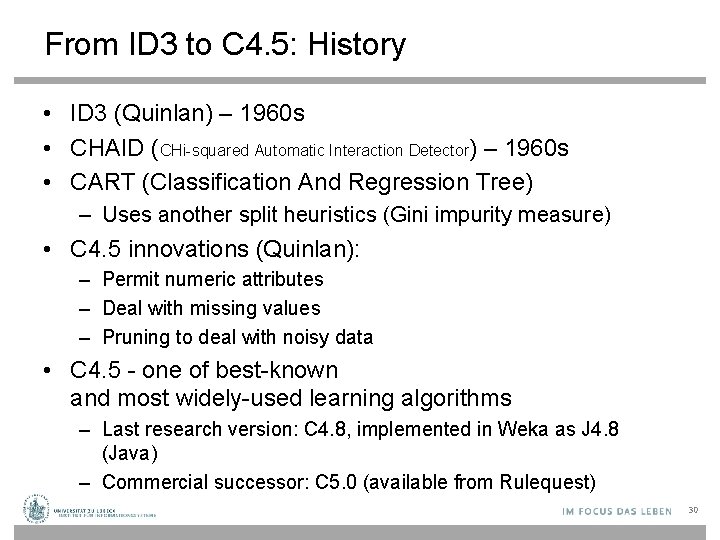 From ID 3 to C 4. 5: History • ID 3 (Quinlan) – 1960