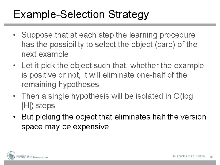 Example-Selection Strategy • Suppose that at each step the learning procedure has the possibility