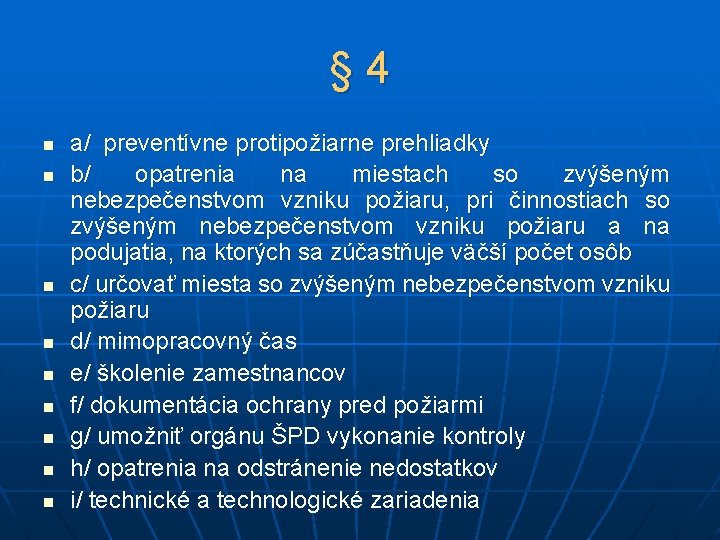 § 4 n n n n n a/ preventívne protipožiarne prehliadky b/ opatrenia na