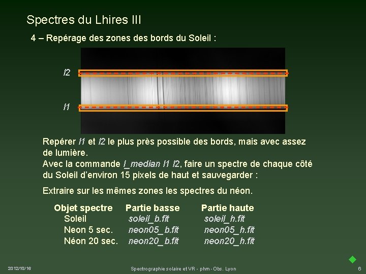 Spectres du Lhires III 4 – Repérage des zones des bords du Soleil :